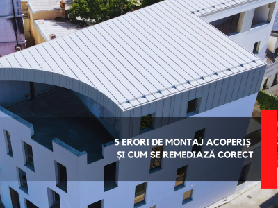 erori montaj acoperiș