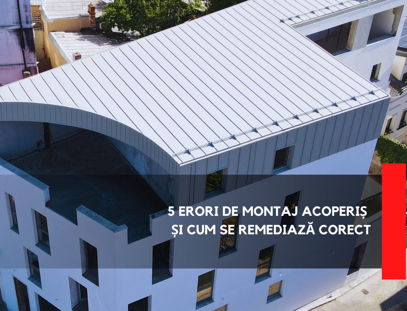 erori montaj acoperiș